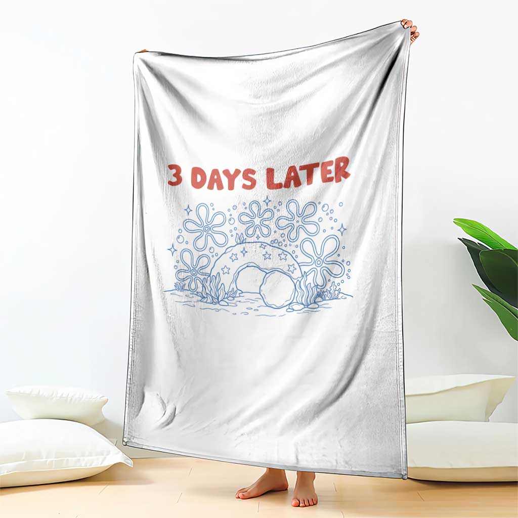 3 Days Later Throw Blanket Funny Easter Jesus Christian Meme TS14 Print Your Wear