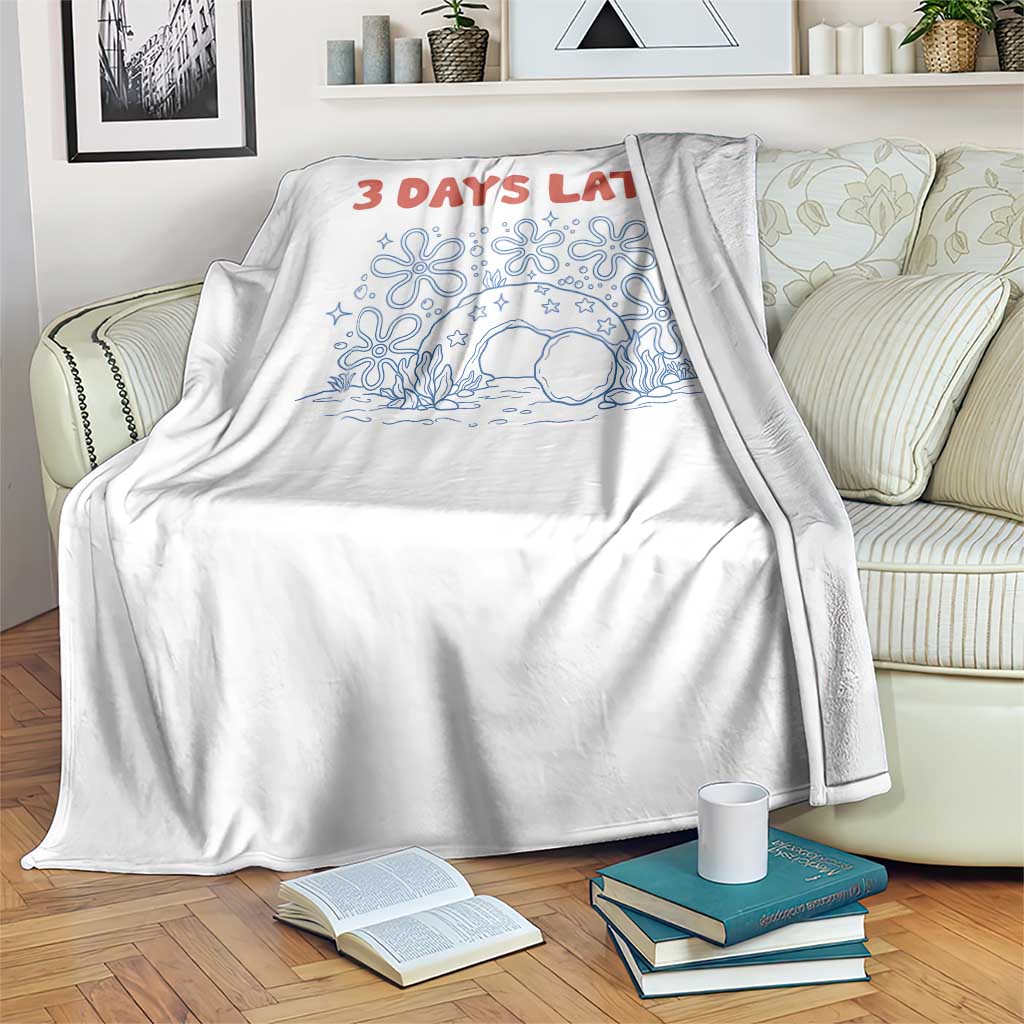 3 Days Later Throw Blanket Funny Easter Jesus Christian Meme TS14 Print Your Wear