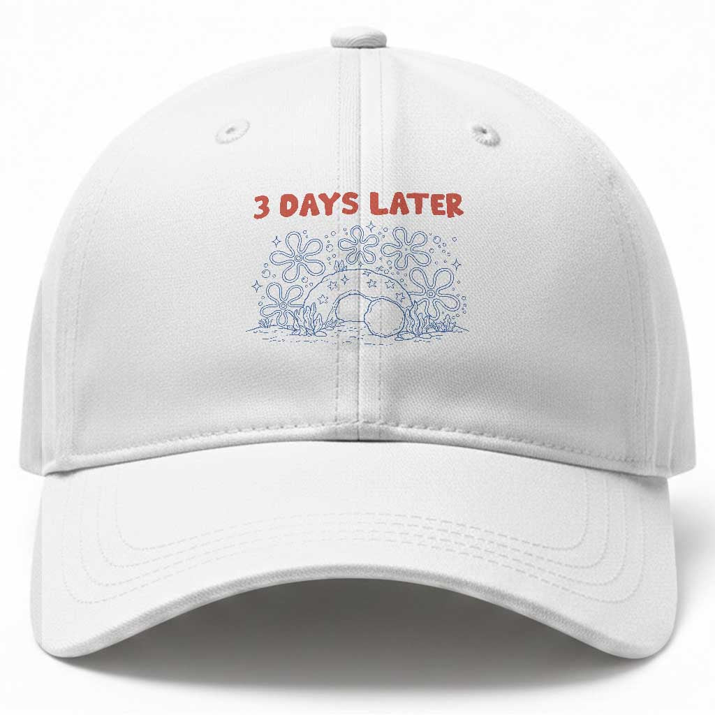 3 Days Later Baseball Cap Funny Easter Jesus Christian Meme TS14 Print Your Wear
