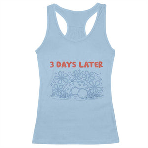 3 Days Later Racerback Tank Top Funny Easter Jesus Christian Meme TS14 Light Blue Print Your Wear