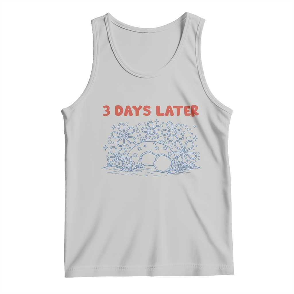 3 Days Later Tank Top Funny Easter Jesus Christian Meme TS14 Ash Print Your Wear