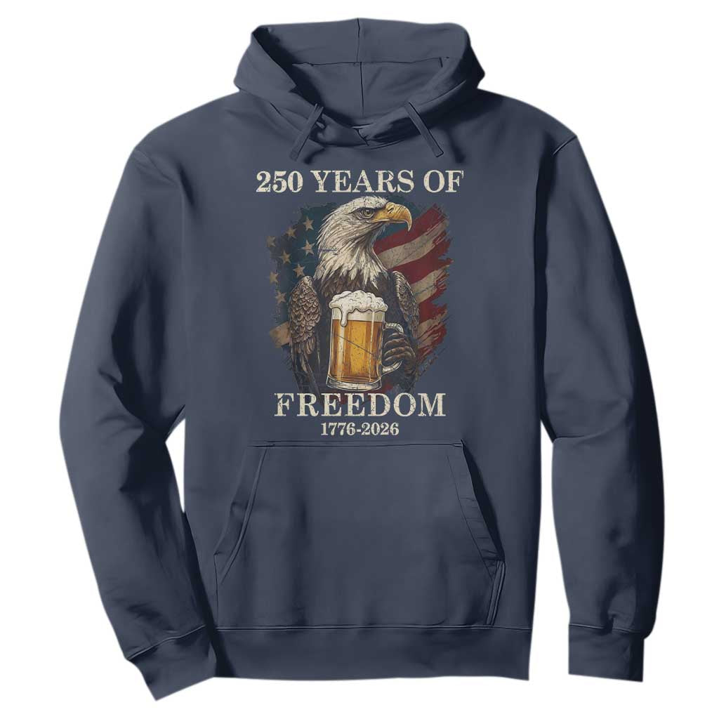 250 Years Of Freedom Hoodie Bald Eagle Drinking Beer American Flag TS14 Navy Print Your Wear
