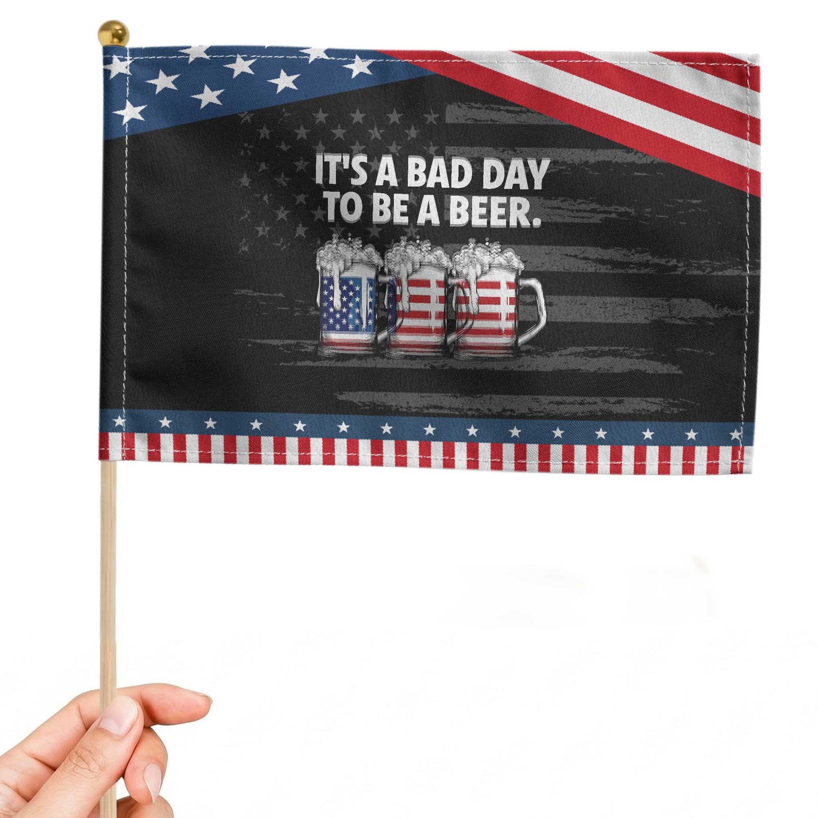 Beer American Flag 4th of July Patriotic Handheld Flag Bad Day to Be A Beer TS14 Distressed 8.2