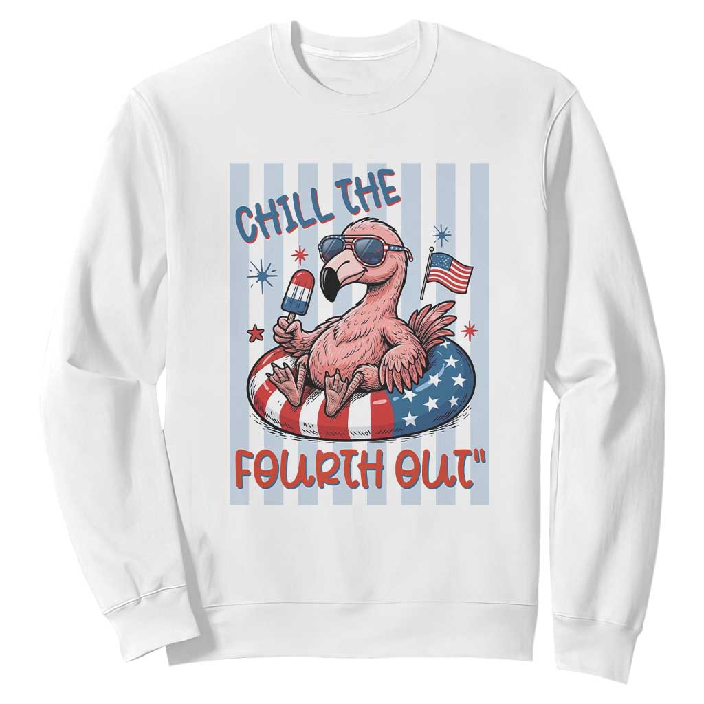 Chill The Fourth Out Sweatshirt Flamerica Flamingo 4th Of July TS14 White Print Your Wear