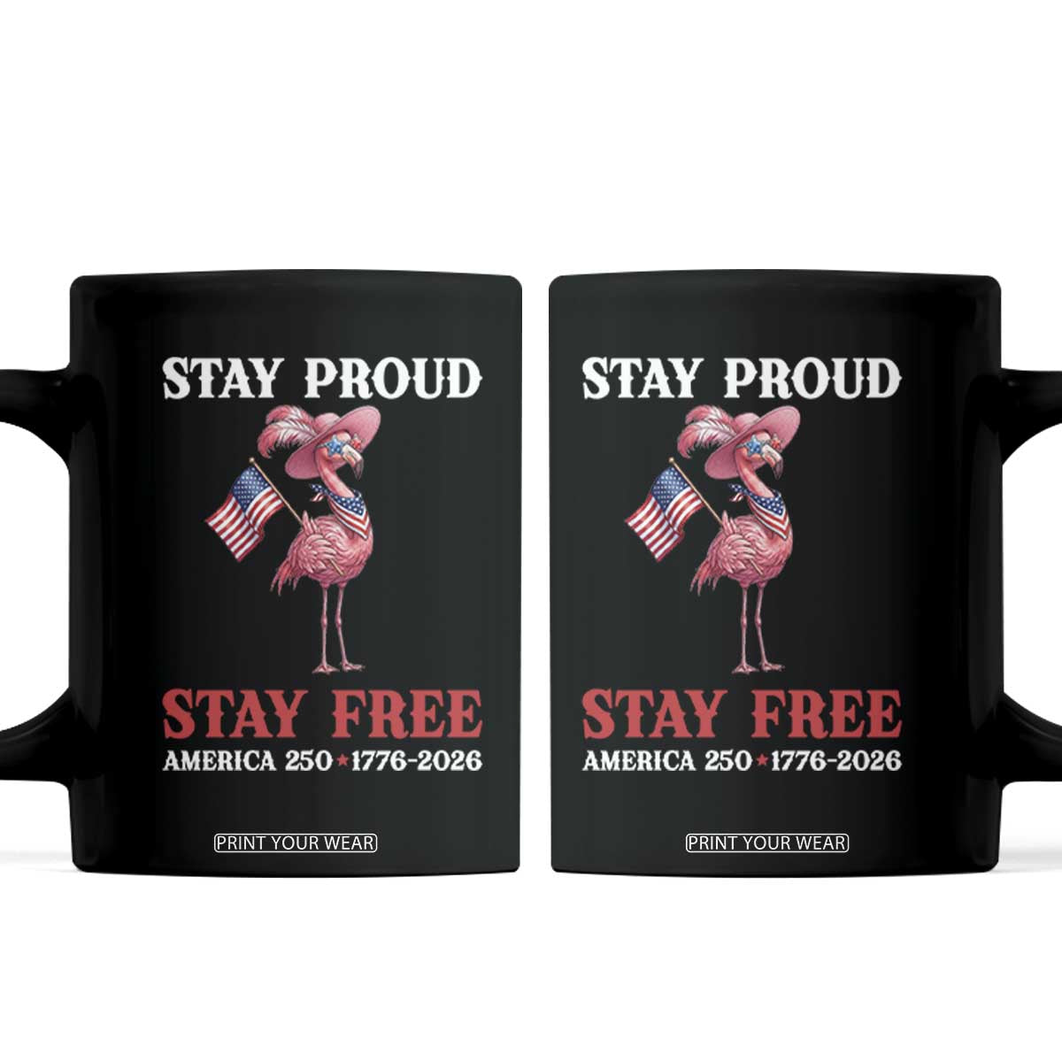 250 Years Anniversary Coffee Mug Flamingo 4Th Of July Patriotic USA Independence Flamerica TS14 Black Print Your Wear