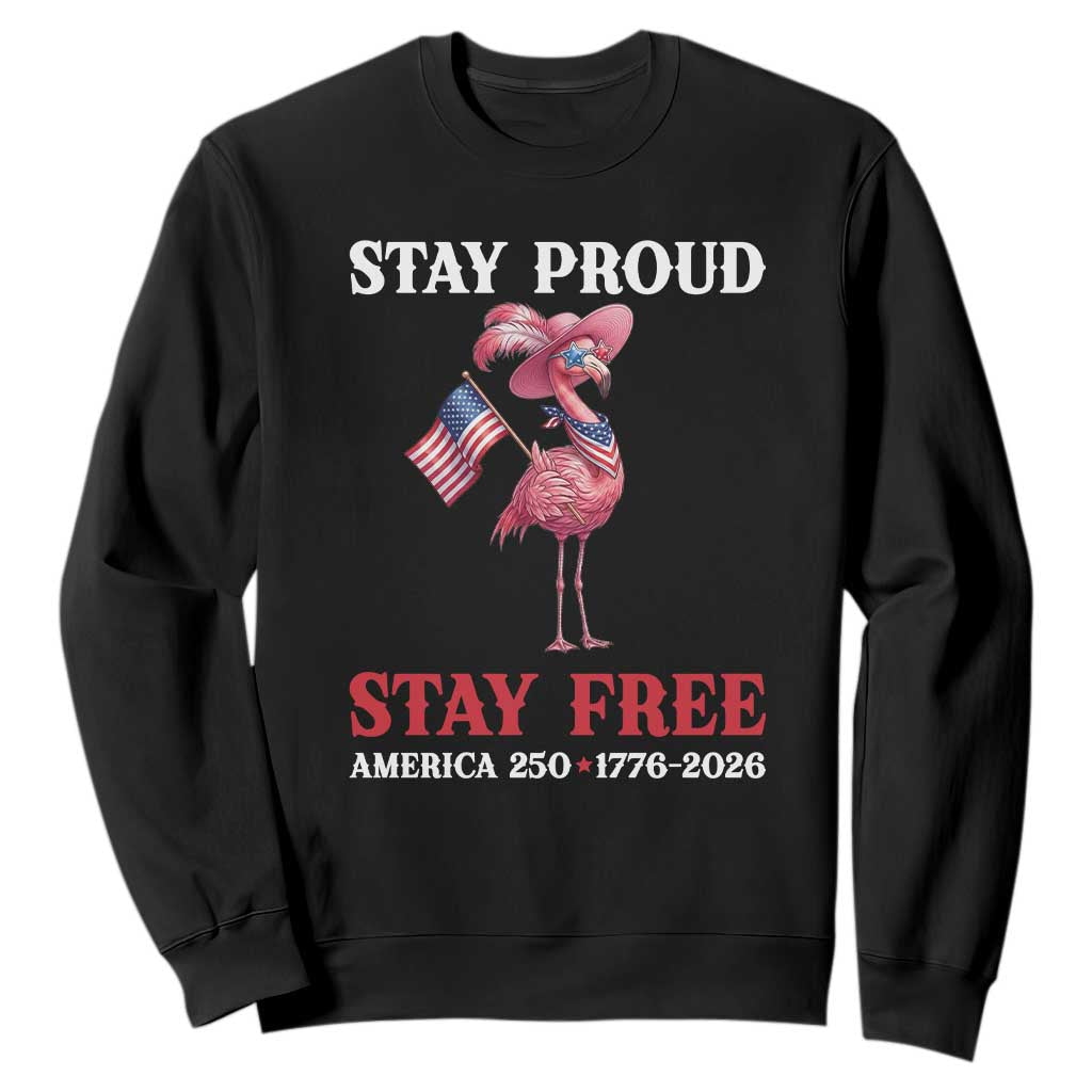 250 Years Anniversary Sweatshirt Flamingo 4Th Of July Patriotic USA Independence Flamerica TS14 Black Print Your Wear