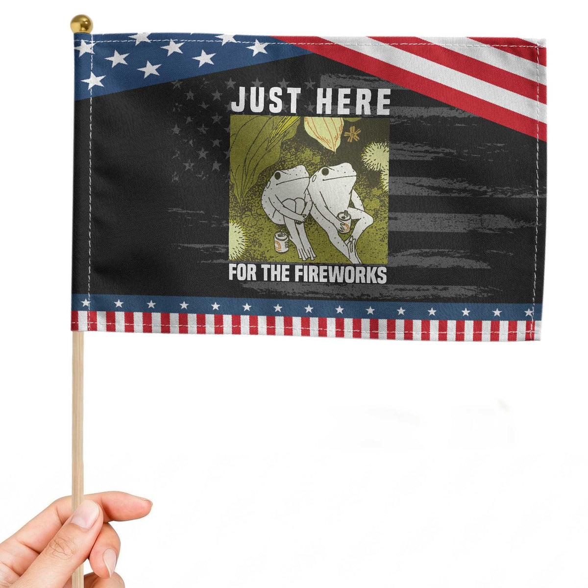 Funny Frog 4th of July Patriotic Handheld Flag Just Here For The Fireworks TS14 Distressed 8.2