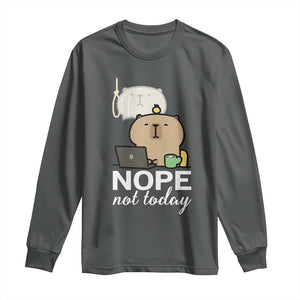 Nope Not Today Long Sleeve Shirt Funny Lazy Capybara Meme TS14 Dark Heather Print Your Wear
