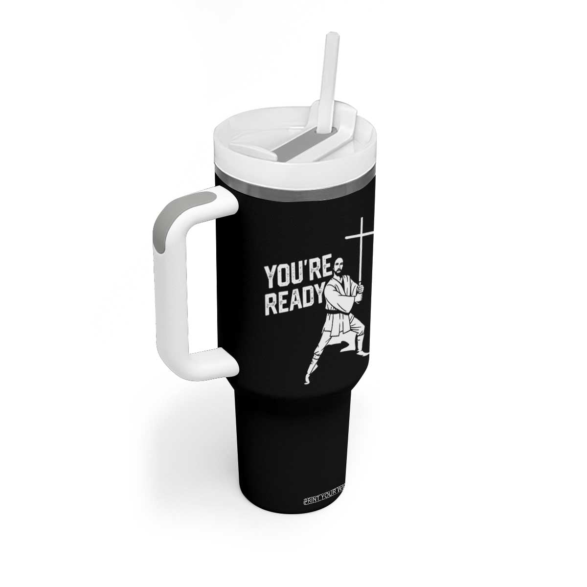 Funny Jesus Christian Meme Tumbler With Handle You Are Ready TS14 Print Your Wear