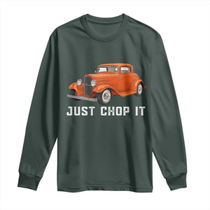 Just Chop It Long Sleeve Shirt 1932 American Classic Hotrod TS14 Dark Forest Green Print Your Wear