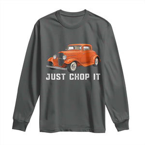 Just Chop It Long Sleeve Shirt 1932 American Classic Hotrod TS14 Dark Heather Print Your Wear