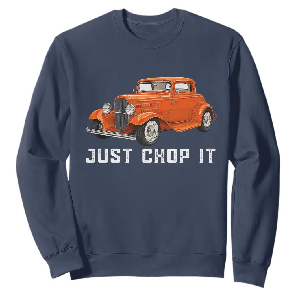 Just Chop It Sweatshirt 1932 American Classic Hotrod TS14 Navy Print Your Wear