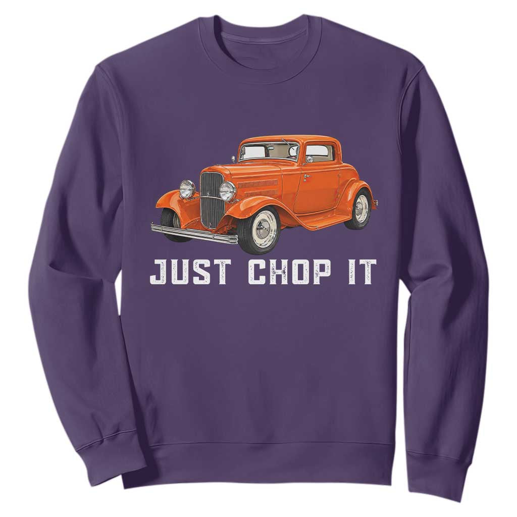 Just Chop It Sweatshirt 1932 American Classic Hotrod TS14 Purple Print Your Wear