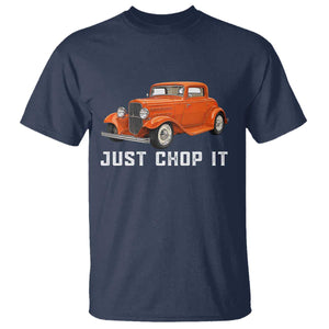 Just Chop It T Shirt 1932 American Classic Hotrod TS14 Navy Print Your Wear
