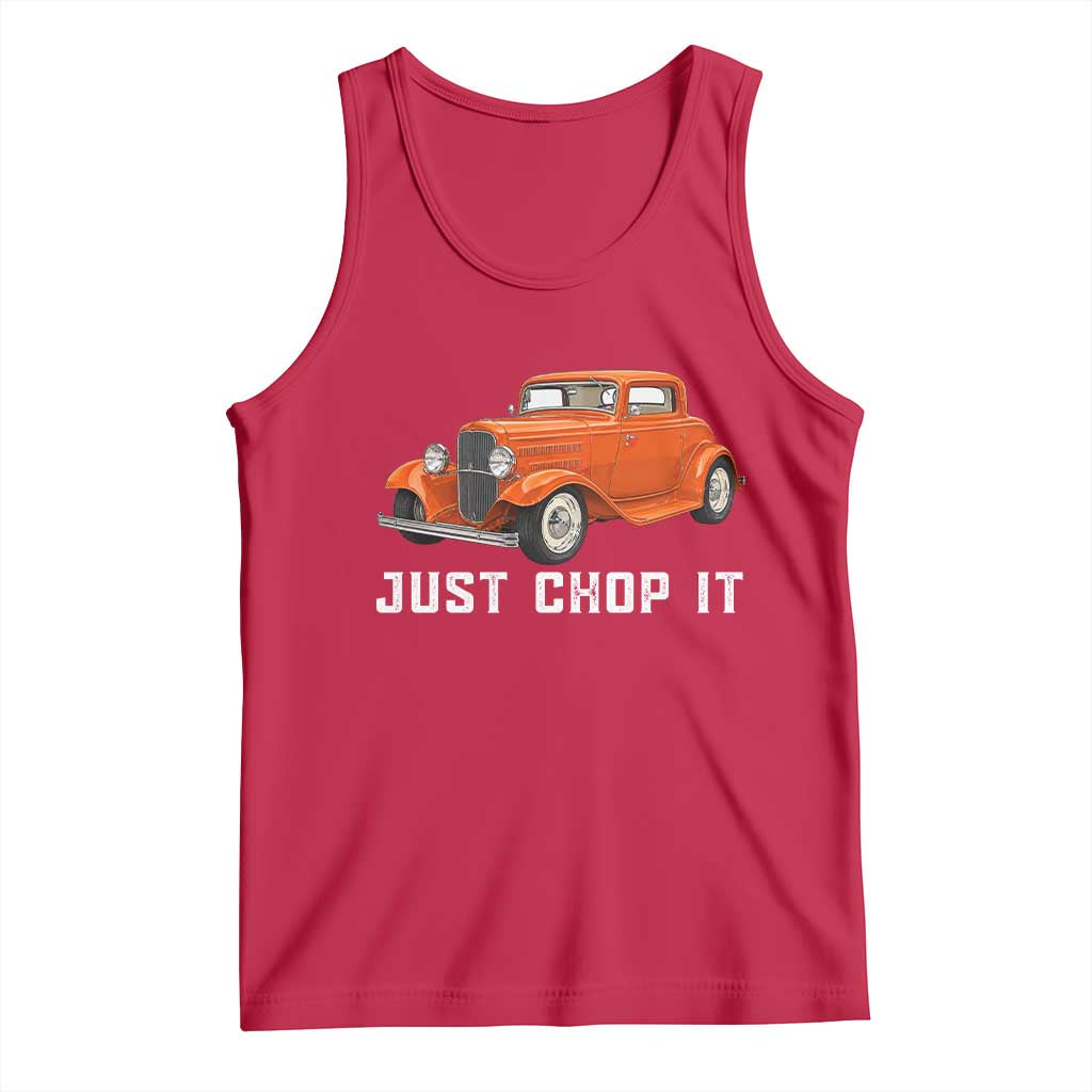 Just Chop It Tank Top 1932 American Classic Hotrod TS14 Red Print Your Wear