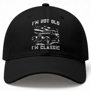 I'm Not Old I'm Classic Baseball Cap 1932 American Classic Hot Rod TS14 Print Your Wear