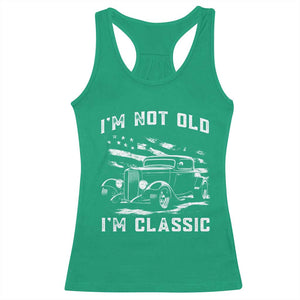 I'm Not Old I'm Classic Racerback Tank Top 1932 American Classic Hotrod TS14 Irish Green Print Your Wear