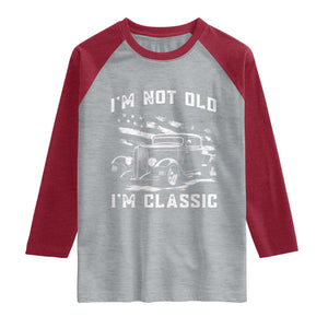 I'm Not Old I'm Classic Raglan Shirt 1932 American Classic Hotrod TS14 Heather Gray Heather Red Print Your Wear