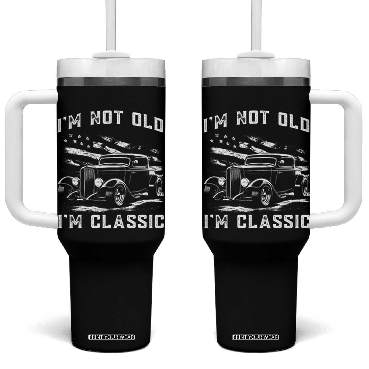 I'm Not Old I'm Classic Tumbler With Handle 1932 American Classic Hotrod TS14 One Size: 40 oz Black Print Your Wear