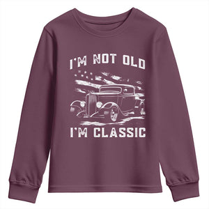 I'm Not Old I'm Classic Youth Sweatshirt 1932 American Classic Hotrod TS14 Maroon Print Your Wear