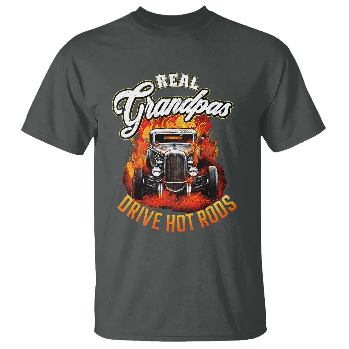 Real Grandpas Drive Hotrods T Shirt Vintage 1932 Hotrod TS14 Dark Heather Print Your Wear