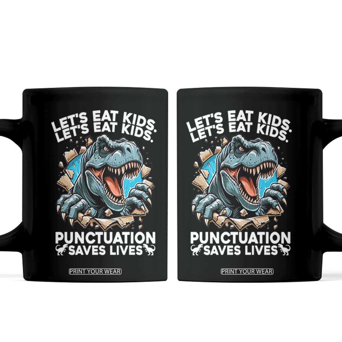 Funny Grammar Dino Coffee Mug Let Us Eat Kids Punctuation Saves Lives TS14 Black Print Your Wear