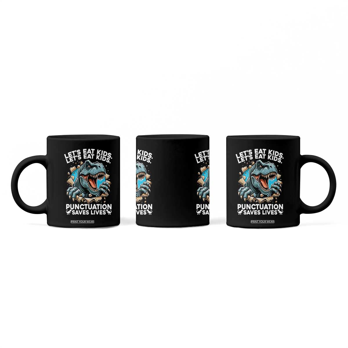 Funny Grammar Dino Coffee Mug Let Us Eat Kids Punctuation Saves Lives TS14 Print Your Wear