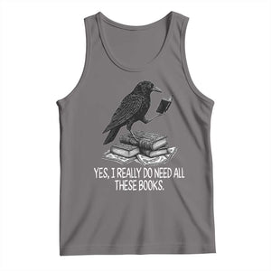 Yes I Realy Do Need All These Books Tank Top Raven Book Lover TS14 Deep Heather Print Your Wear