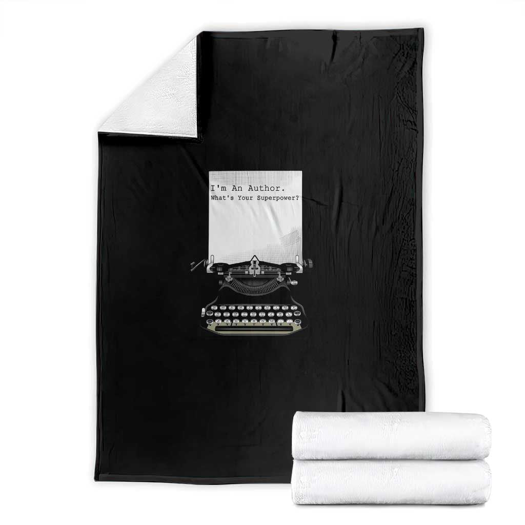 Funny Typewriter Throw Blanket I Am An Author What Is Your Superpower TS14 White Print Your Wear