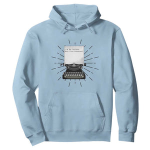 Funny Typewriter Hoodie I Am An Author What Is Your Superpower TS14 Light Blue Print Your Wear
