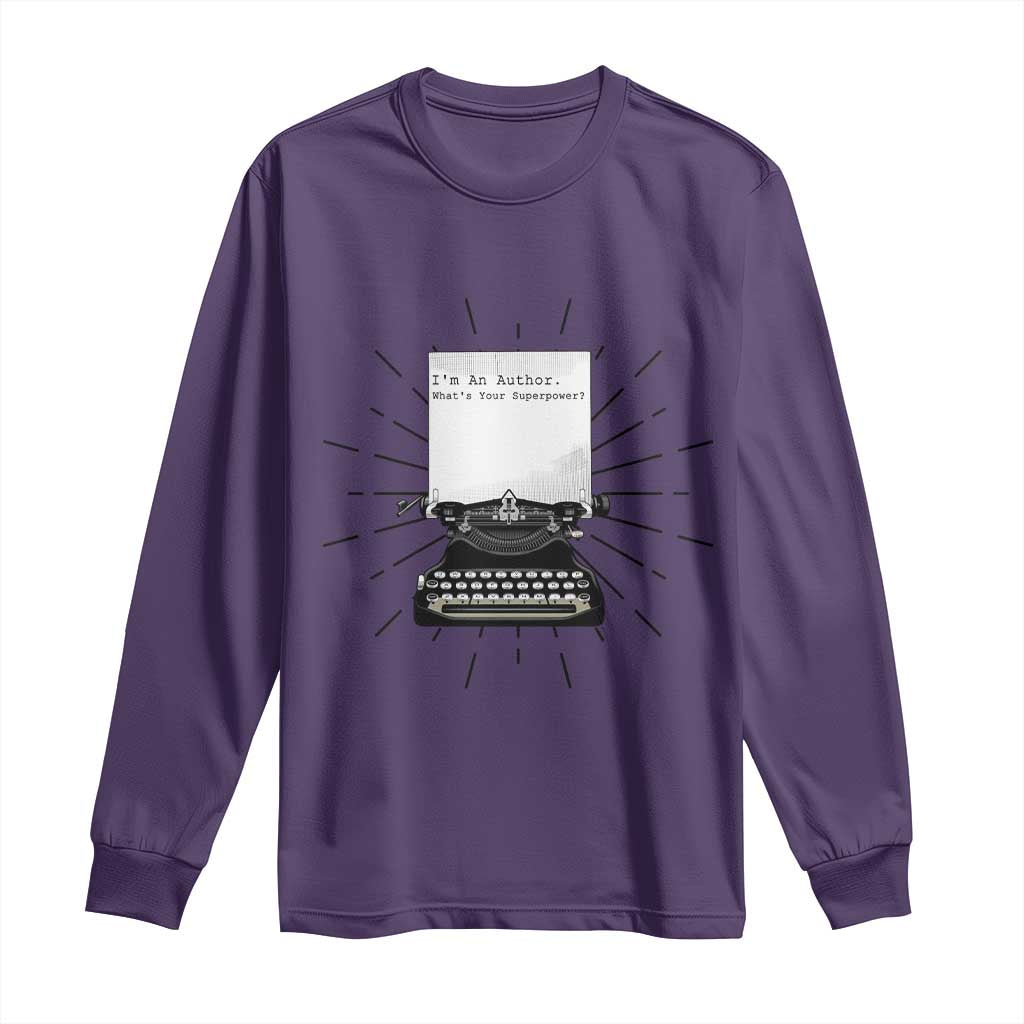 Funny Typewriter Long Sleeve Shirt I Am An Author What Is Your Superpower TS14 Purple Print Your Wear