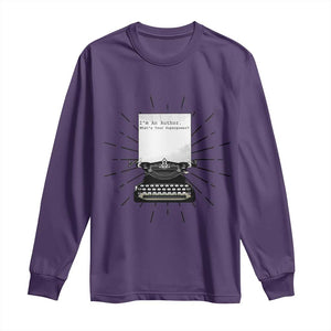 Funny Typewriter Long Sleeve Shirt I Am An Author What Is Your Superpower TS14 Purple Print Your Wear