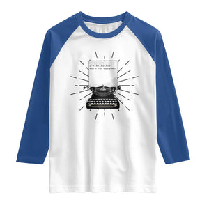 Funny Typewriter Raglan Shirt I Am An Author What Is Your Superpower TS14 White Royal Print Your Wear