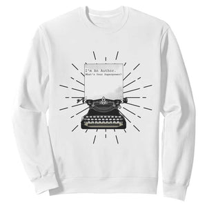 Funny Typewriter Sweatshirt I Am An Author What Is Your Superpower TS14 White Print Your Wear
