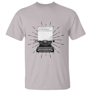 Funny Typewriter T Shirt I Am An Author What Is Your Superpower TS14 Ice Gray Print Your Wear