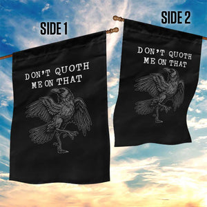 Funny Literary Garden Flag Do Not Quoth Me On That TS14 Print Your Wear