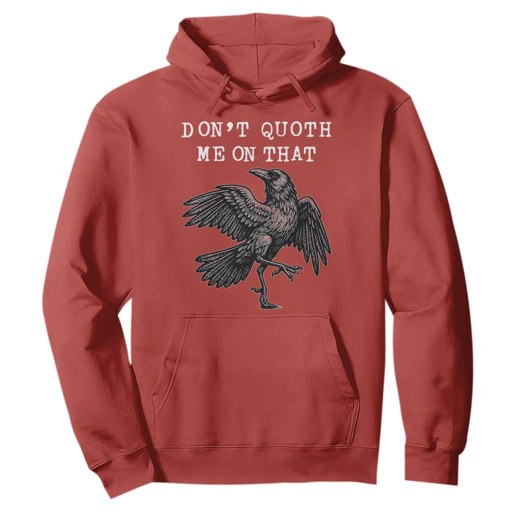 Funny Literary Hoodie Do Not Quoth Me On That TS14 Red Print Your Wear