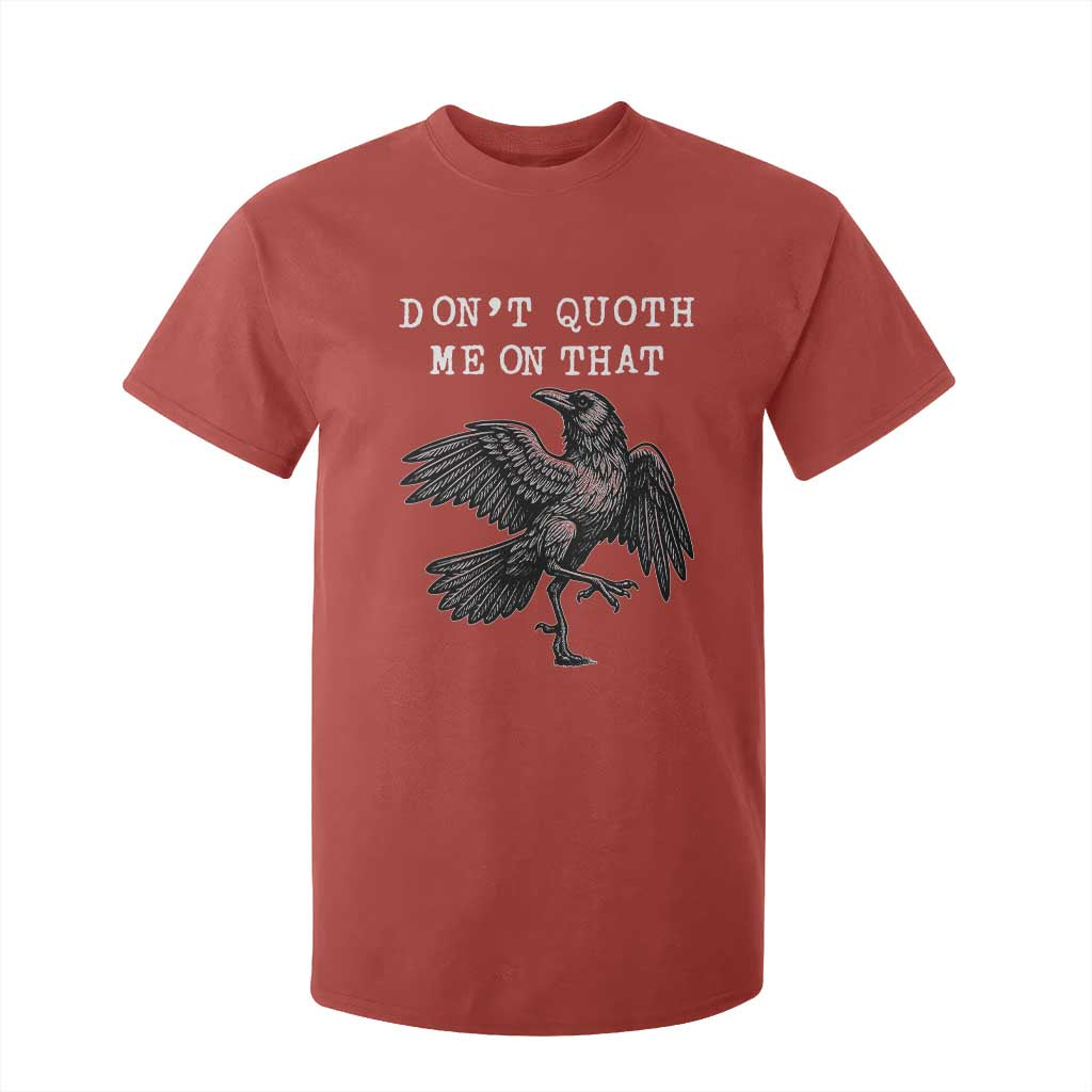 Funny Literary T Shirt For Kid Do Not Quoth Me On That TS14 Red Print Your Wear