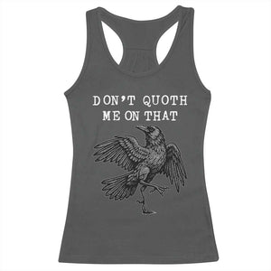 Funny Literary Racerback Tank Top Do Not Quoth Me On That TS14 Dark Heather Print Your Wear