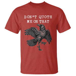 Funny Literary T Shirt Do Not Quoth Me On That TS14 Red Print Your Wear