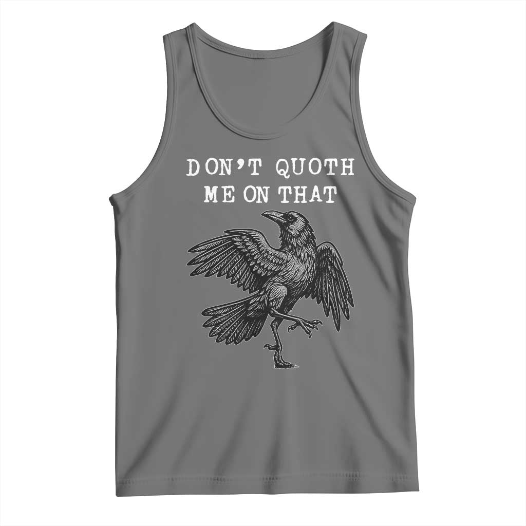 Funny Literary Tank Top Do Not Quoth Me On That TS14 Black Heather Print Your Wear