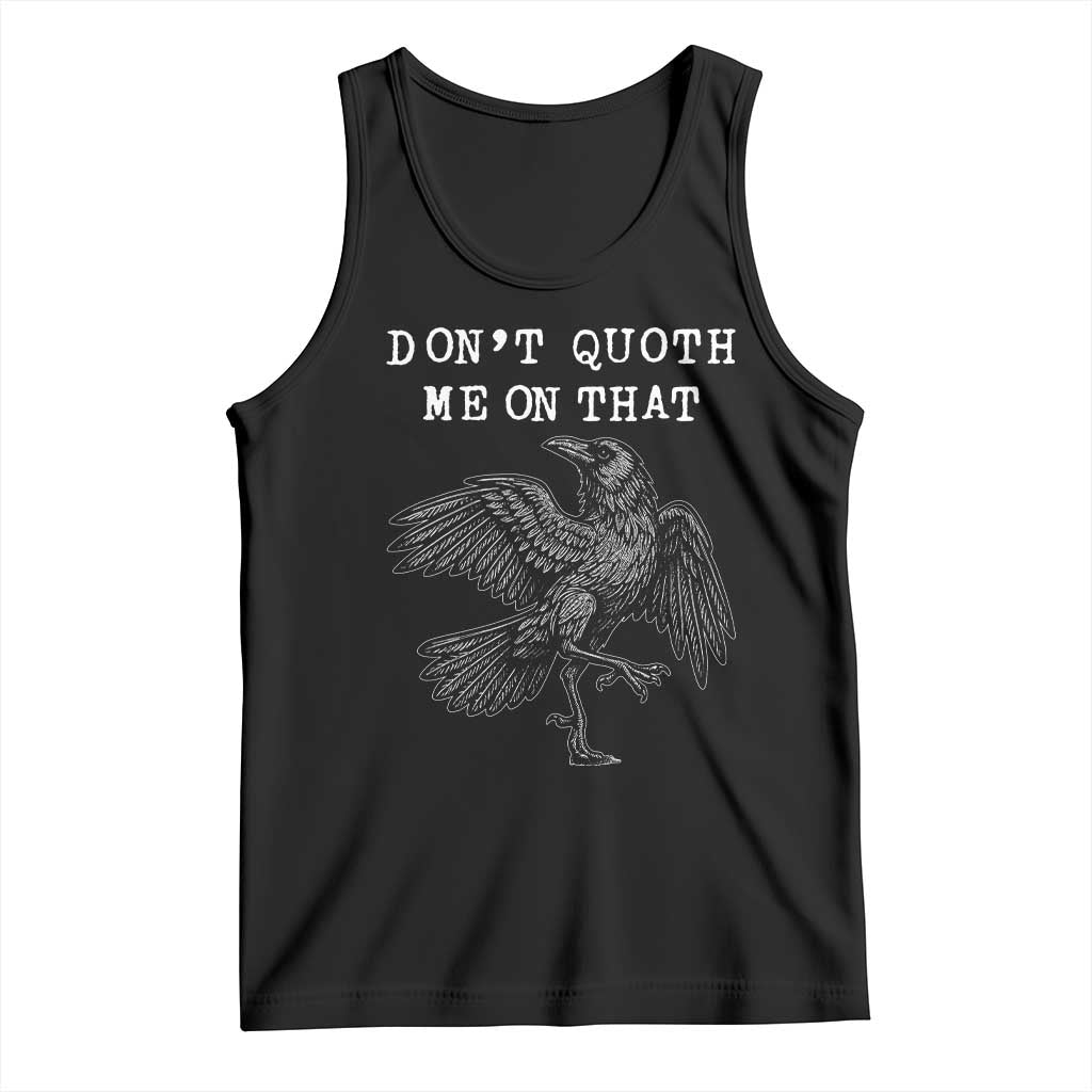 Funny Literary Tank Top Do Not Quoth Me On That TS14 Black Print Your Wear