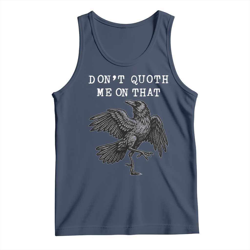 Funny Literary Tank Top Do Not Quoth Me On That TS14 Navy Print Your Wear