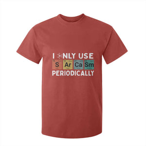 Funny Chemistry Sarcastic T Shirt For Kid I Only Use Sarcasm Periodically TS14 Red Print Your Wear