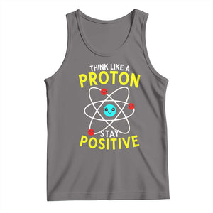 Think Like A Proton Stay Positive Tank Top Funny Science TS14 Deep Heather Print Your Wear