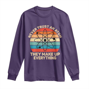 Never Trust An Atom They Make Up Everything Long Sleeve Shirt Funny Science TS14 Purple Print Your Wear