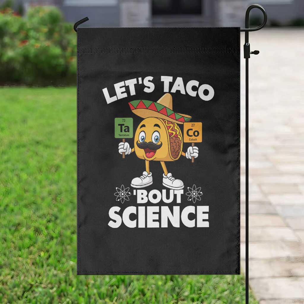 Funny Science Taco Pun Garden Flag Let Is Taco Bout Science TS14 Print Your Wear