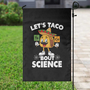 Funny Science Taco Pun Garden Flag Let Is Taco Bout Science TS14 Print Your Wear