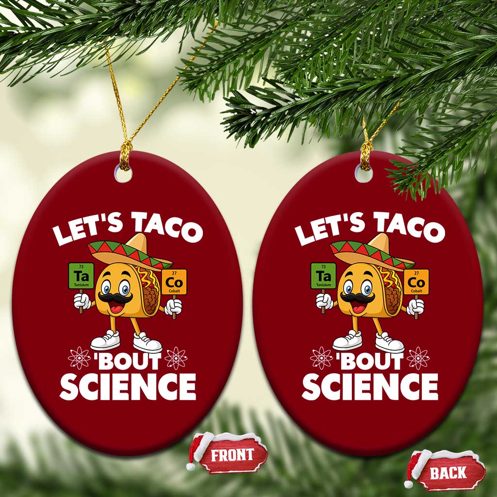 Funny Science Taco Pun Ceramic Ornament Let Is Taco Bout Science TS14 Print Your Wear