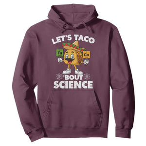 Funny Science Taco Pun Hoodie Let Is Taco Bout Science TS14 Maroon Print Your Wear